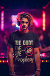 We Don't Die We Prophesy T-shirt