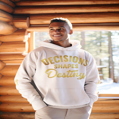 Decisions Shapes Destiny Hoodie