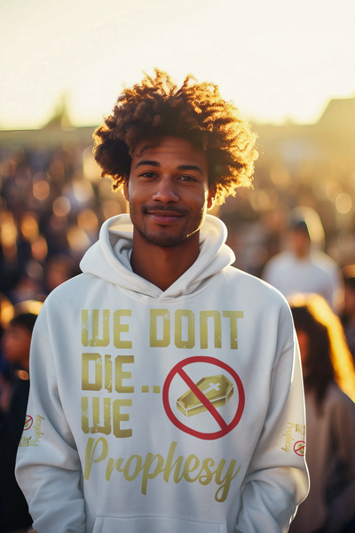 We Don't Die, We Prophesy Hoodie